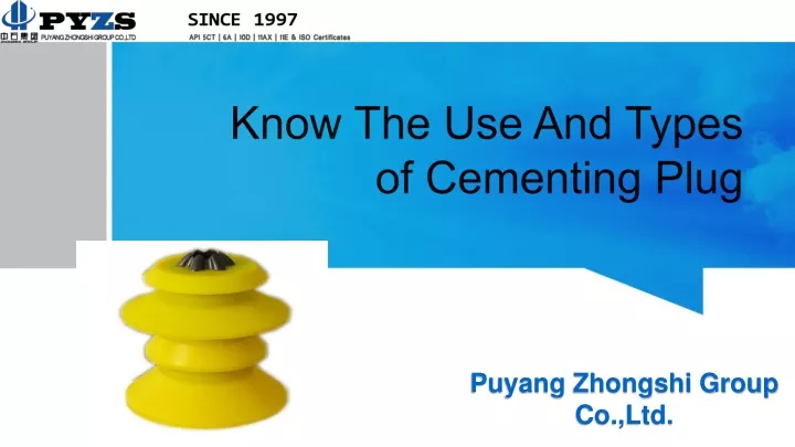 know the use and types of cementing plug