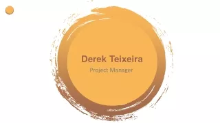 Derek Teixeira - An Exceptionally Talented Professional