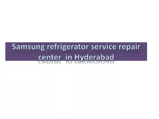 Samsung refrigerator service center in Hyderabad