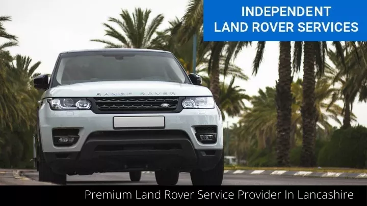 premium land rover service provider in lancashire