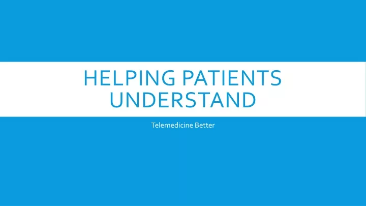 helping patients understand