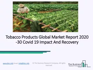 2020 Tobacco Products Market Share, Restraints, Segments And Regions