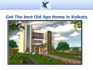 Get The best Old Age Home in Kolkata
