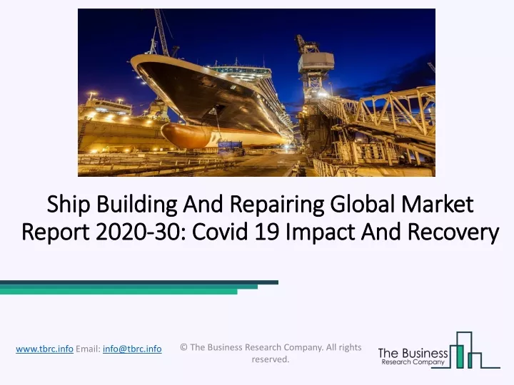 ship building and repairing global market report 2020 30 covid 19 impact and recovery