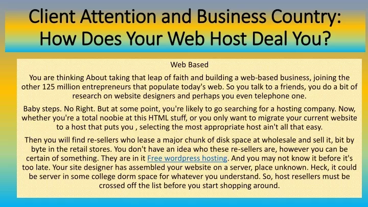 client attention and business country how does your web host deal you