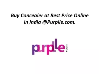 Buy Concealer at Best Price Online In India @Purplle.com