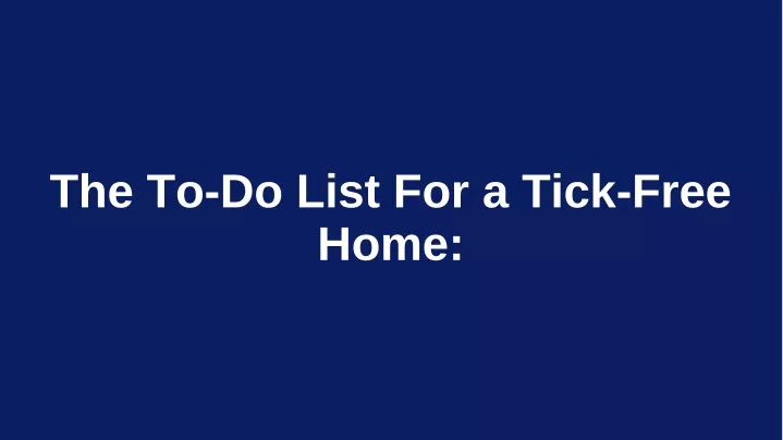 the to do list for a tick free home