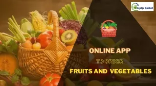 Order vegetables and Fruits from Exotic Basket, an online app for vegetables, fruits and groceries. Stay home, Stay Safe