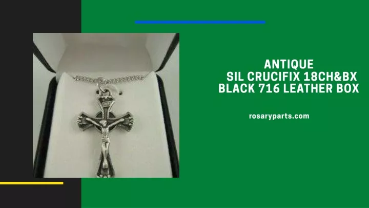 antique sil crucifix 18ch bx black 716 leather box