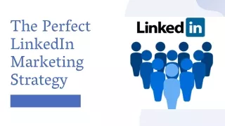 LinkedIn Marketing Strategy For Individuals and Businesses