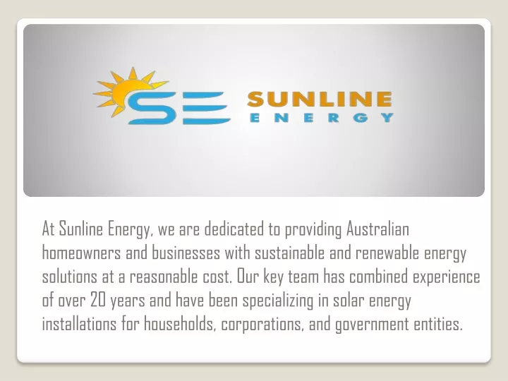 at sunline energy we are dedicated to providing