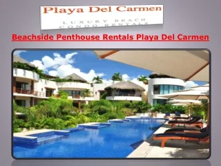 Beachside Penthouse Rentals Playa Del Carmen