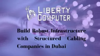 Build Robust Infrastructure with Structured Cabling Companies in Dubai