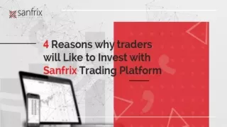 4 reasons why traders will Like to Invest with Sanfrix Trading Platform