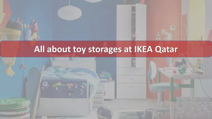 all about toy storages at ikea qatar