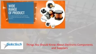 Things You Should Know About Electronic Components and Suppliers