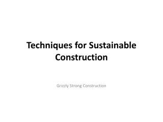 Techniques for Sustainable Construction