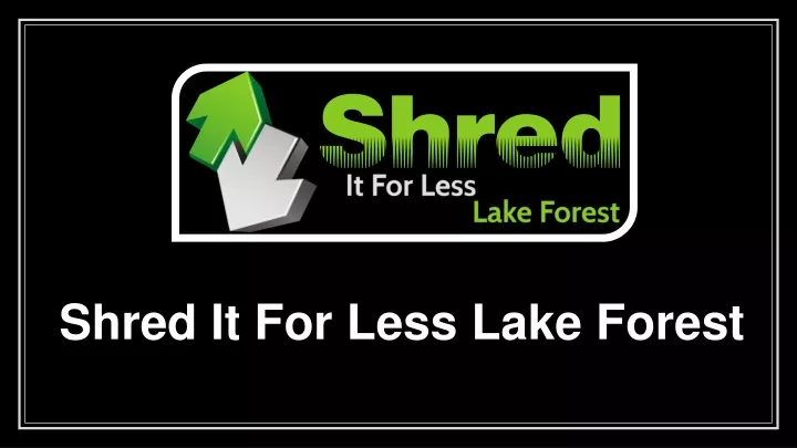 shred it for less lake forest