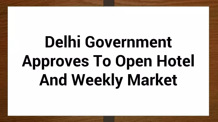 delhi government approves to o pen hotel