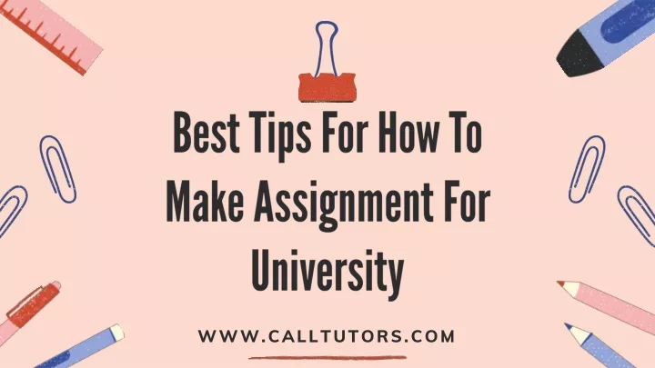 best tips for how to make assignment