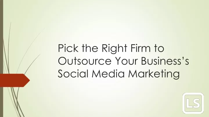 pick the right firm to outsource your business s social media marketing