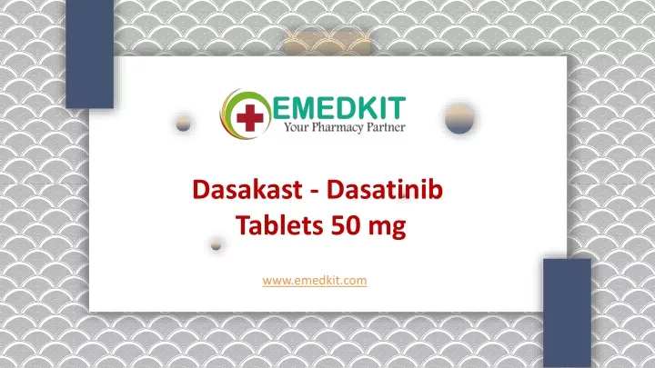 dasakast dasatinib tablets 50 mg