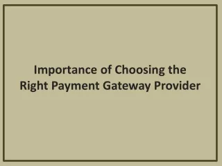 importance of choosing the right payment gateway