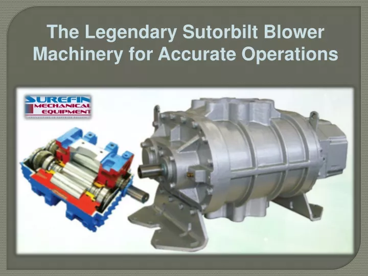 the legendary sutorbilt blower machinery