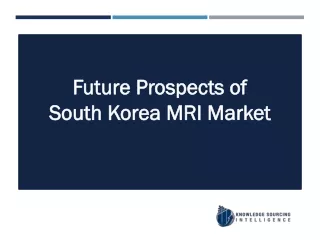 South Korea MRI Market By Knowledge Sourcing Intelligence