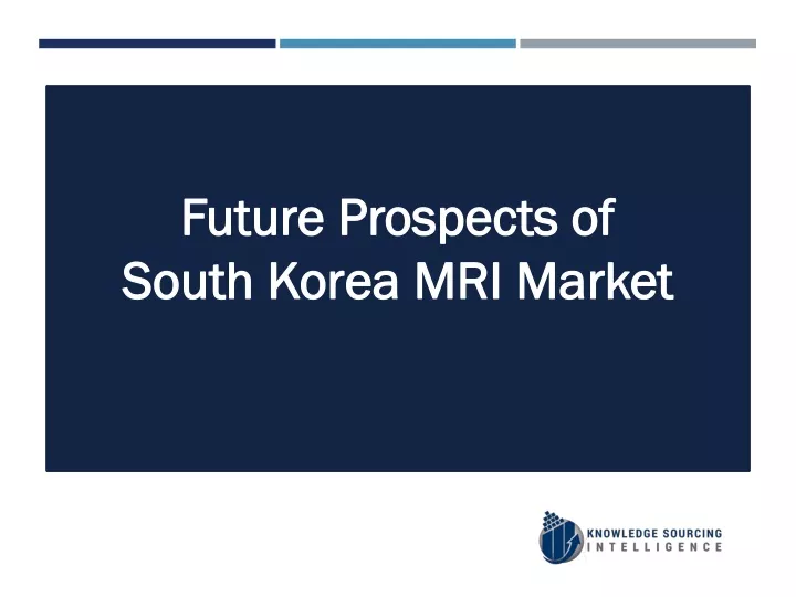 future prospects of south korea mri market