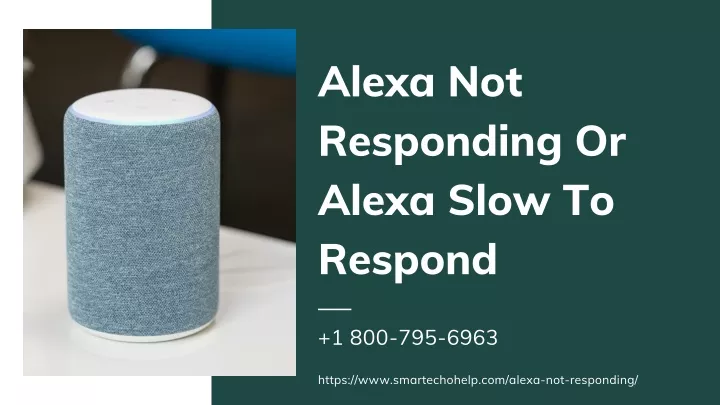 alexa not responding or alexa slow to respond