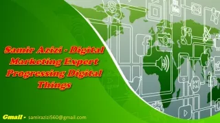samir azizi digital marketing expert progressing digital things
