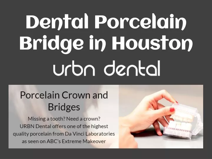 dental porcelain bridge in houston