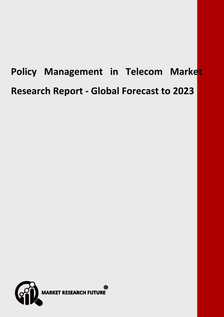 policy management in telecom market research