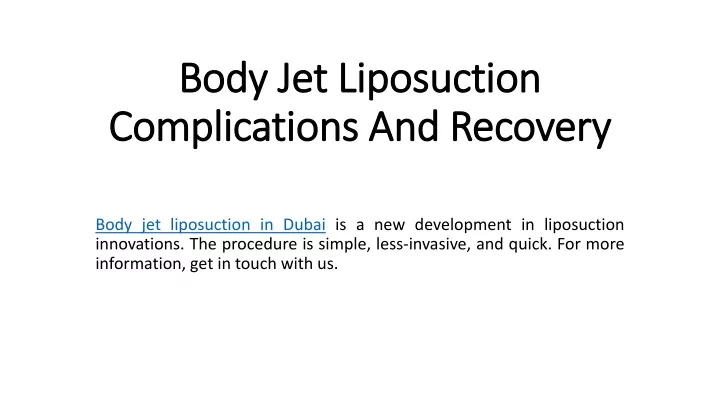 body jet liposuction complications and recovery