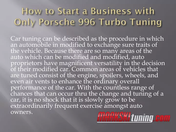 how to start a business with only porsche 996 turbo tuning