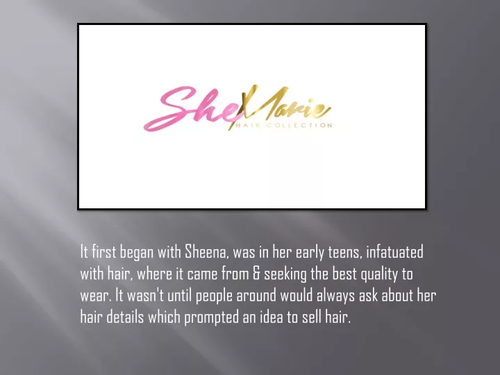 it first began with sheena was in her early teens