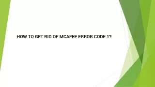 HOE KAN IK AFWIJZEN VAN MCAFEE FOUTCODE 1?