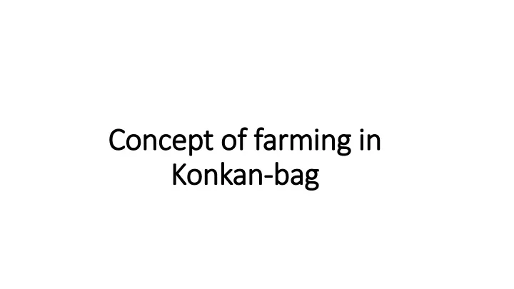 concept of farming in konkan bag