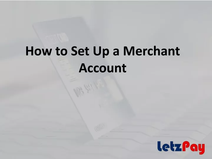 how to set up a merchant account