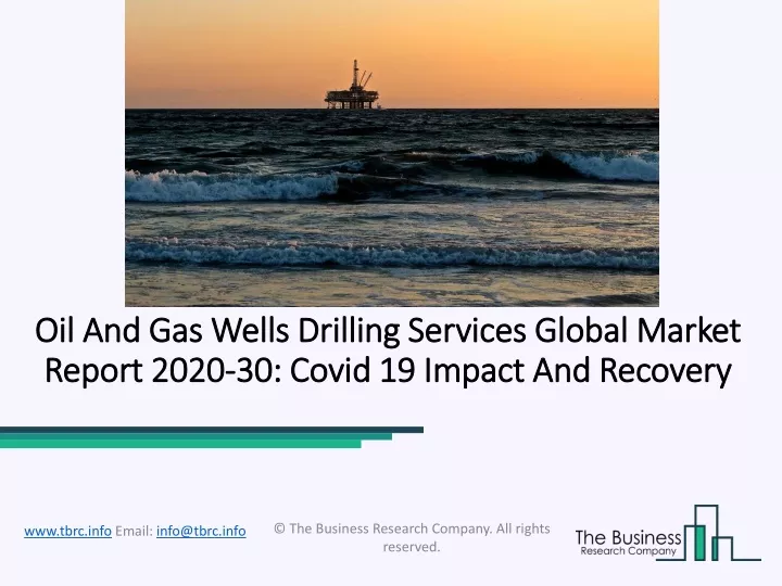 oil and gas wells drilling services global market report 2020 30 covid 19 impact and recovery