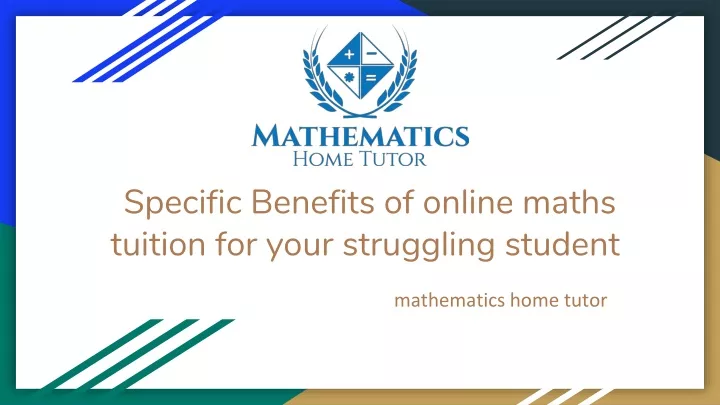 specific benefits of online maths tuition for your struggling student