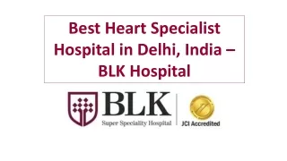 Best Heart Specialist Hospital in Delhi, India – BLK Hospital