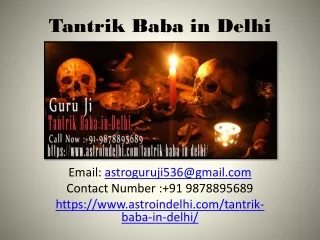 Tantrik Baba in Delhi - Major Problems Solution In Few Hours.
