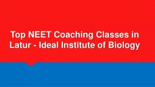 Top NEET Coaching Classes in Latur - Ideal Institute of Biology