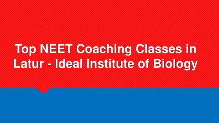 top neet coaching classes in latur ideal institute of biology