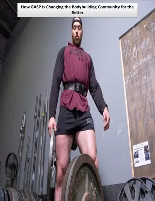 how gasp is changing the bodybuilding community