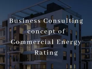 Business Consulting concept of Commercial Energy Rating