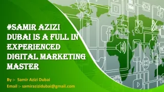 *Digital Marketing Useful Guides To Promote Your Business By Samir Azizi Dubai