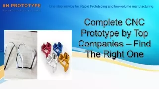 Complete CNC Prototype by Top Companies – Find the Right One